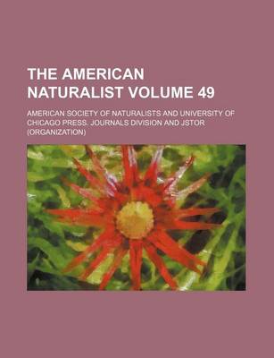 Book cover for The American Naturalist Volume 49