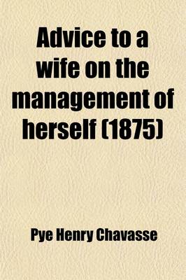 Book cover for Advice to a Wife on the Management of Herself