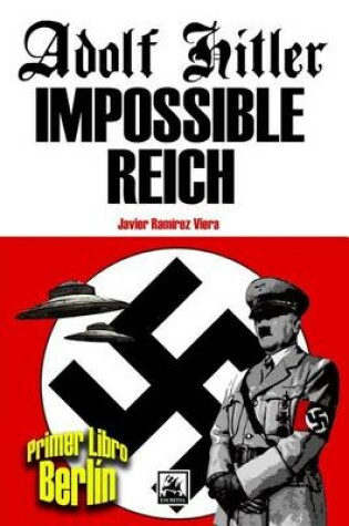 Cover of Adolf Hitler Impossible Reich (Libro primero, Berlin)