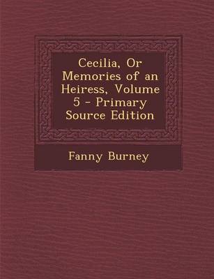 Book cover for Cecilia, or Memories of an Heiress, Volume 5 - Primary Source Edition