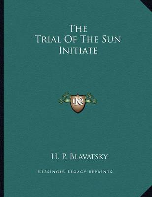 Book cover for The Trial of the Sun Initiate