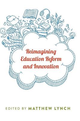 Book cover for Reimagining Education Reform and Innovation