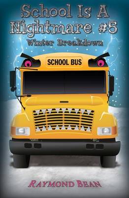 Book cover for School Is A Nightmare #5 Winter Breakdown