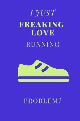 Book cover for I Just Freaking Love Running Problem?