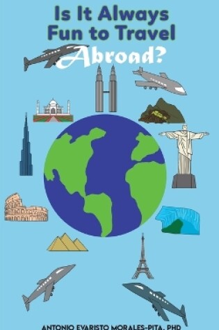 Cover of Is It Always Fun to Travel Abroad?