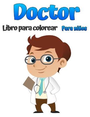 Book cover for Doctor libro para colorear para ni�os