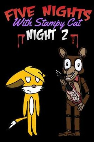 Cover of Five Nights with Stampy Cat - Night Two