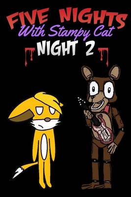 Book cover for Five Nights with Stampy Cat - Night Two