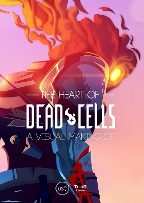 Book cover for The Heart of Dead Cells: A Visual Making-Of