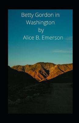 Book cover for Betty Gordon in Washington Alice B. Emerson illustrated