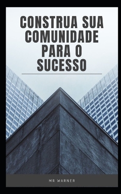 Book cover for Construa sua comunidade para o sucesso