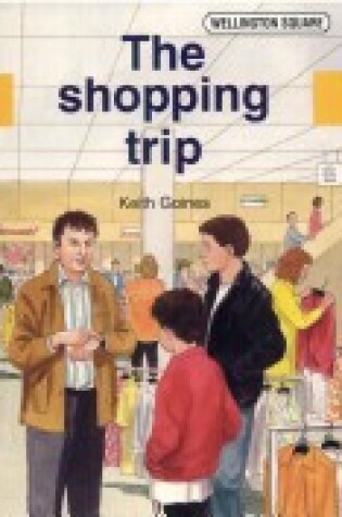 Cover of Wellington Square Level 4 Set B - The Shopping Trip