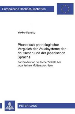 Cover of Phonetisch-Phonologischer Vergleich Der Vokalsysteme Der Deutschen Und Der Japanischen Sprache