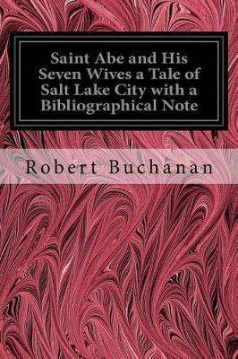 Book cover for Saint Abe and His Seven Wives a Tale of Salt Lake City with a Bibliographical Note