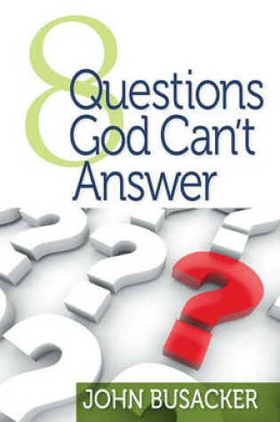 Cover of 8 Questions God Can't Answer