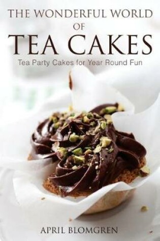 Cover of The Wonderful World of Tea Cakes