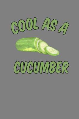 Book cover for Cool As A Cucumber