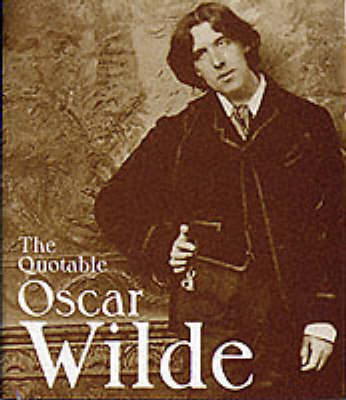 Book cover for The Quotable Oscar Wilde