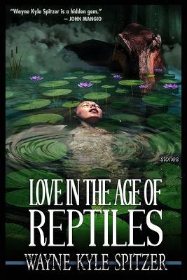 Book cover for Love in the Age of Reptiles