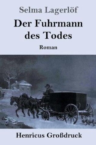 Cover of Der Fuhrmann des Todes (Großdruck)