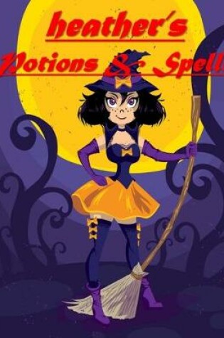 Cover of Heather's Potions & Spells