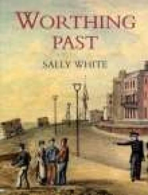 Book cover for Worthing Past