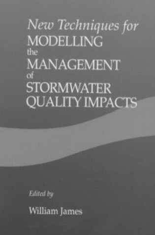 Cover of New Techniques for Modelling the Management of Stormwater Quality Impacts