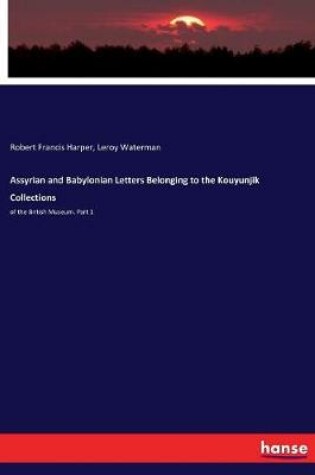 Cover of Assyrian and Babylonian Letters Belonging to the Kouyunjik Collections