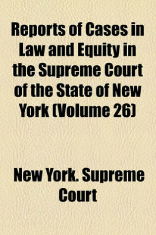 Cover of Reports of Cases in Law and Equity in the Supreme Court of the State of New York Volume 28