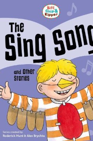 Cover of Read with Oxford: Stage 2: Biff, Chip and Kipper: The Sing Song and Other Stories