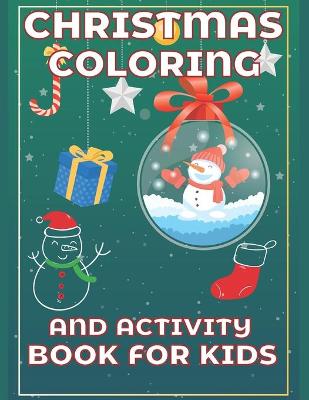 Book cover for Christmas Coloring and Activity Book for Kids