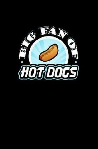 Cover of Big Fan of Hot Dogs