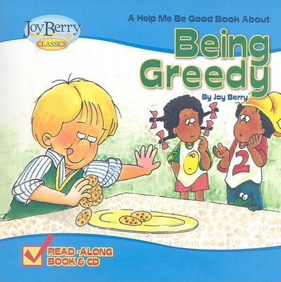 Cover of A Help Me Be Good Book about Being Greedy