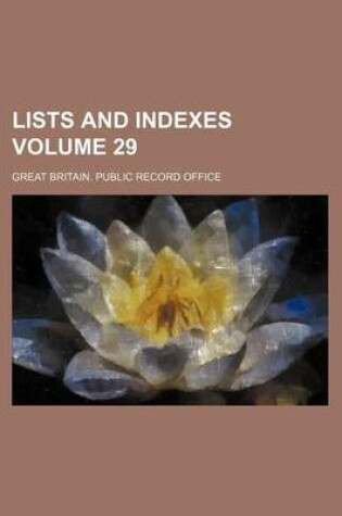 Cover of Lists and Indexes Volume 29