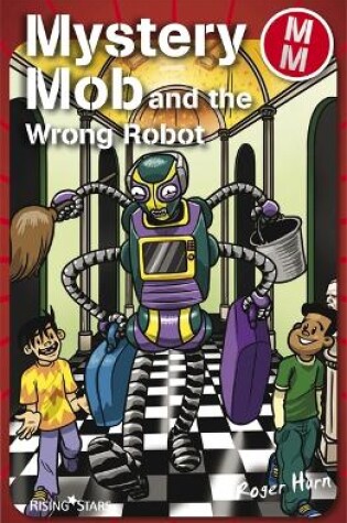 Cover of Mystery Mob and the Wrong Robot Series 2
