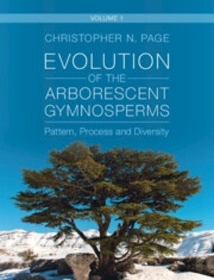 Book cover for Evolution of the Arborescent Gymnosperms: Volume 1, Northern Hemisphere Focus