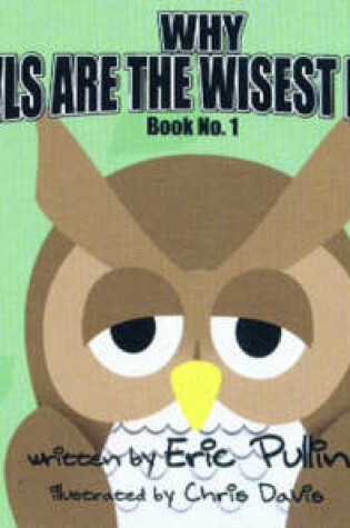 Cover of Why Owls are the Wisest Birds