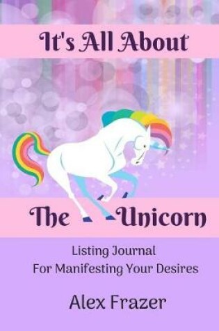 Cover of It's All About The Unicorn