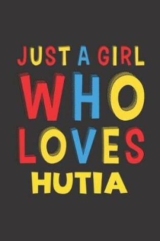 Cover of Just A Girl Who Loves Hutia