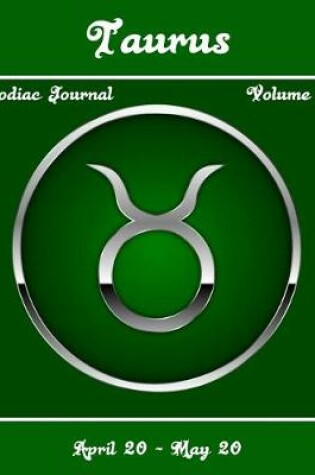 Cover of Taurus Zodiac Journal - Volume 2