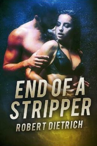 Cover of End of a Stripper