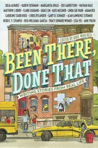 Cover of Been There, Done That: Writing Stories From Real Life