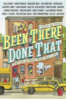 Book cover for Been There, Done That: Writing Stories From Real Life