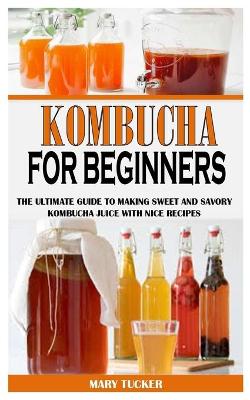 Book cover for Kombucha for Beginners