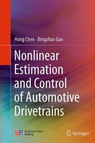 Cover of Nonlinear Estimation and Control of Automotive Drivetrains