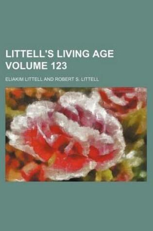 Cover of Littell's Living Age Volume 123