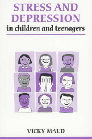 Cover of Stress and Depression in Children and Teenagers