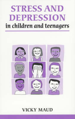 Cover of Stress and Depression in Children and Teenagers