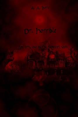 Book cover for Dr. Horrible Ani, Oris, Que Maxime Sanguinis Sexu
