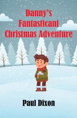 Book cover for Danny's Fantasticani Christmas Adventure